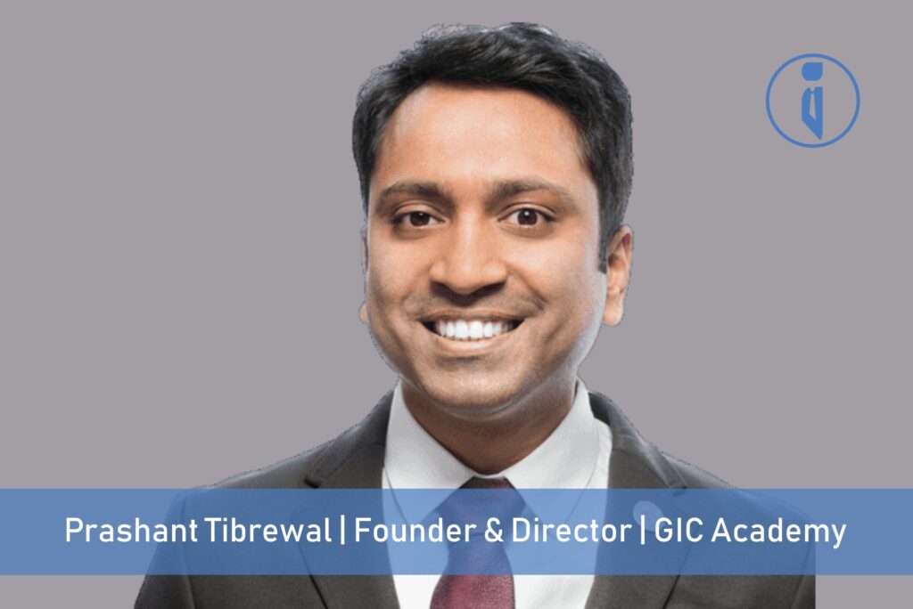 Prashant Tibrewal, Founder & Director, GIC Academy | Business Iconic