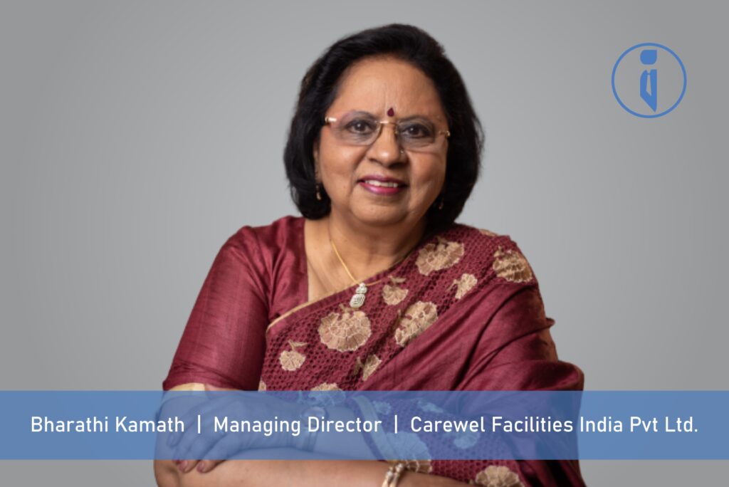 Bharathi Kamath - Managing Director - Carewel Facilities India