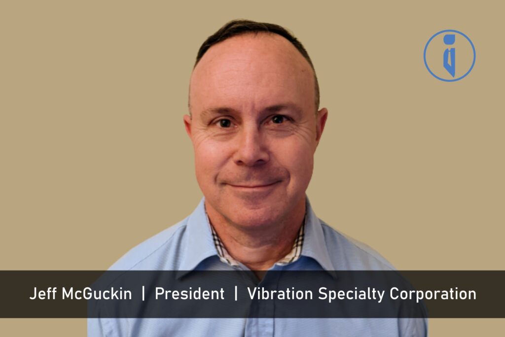 Jeff McGuckin, President, Vibration Specialty Corporation | Business Iconic
