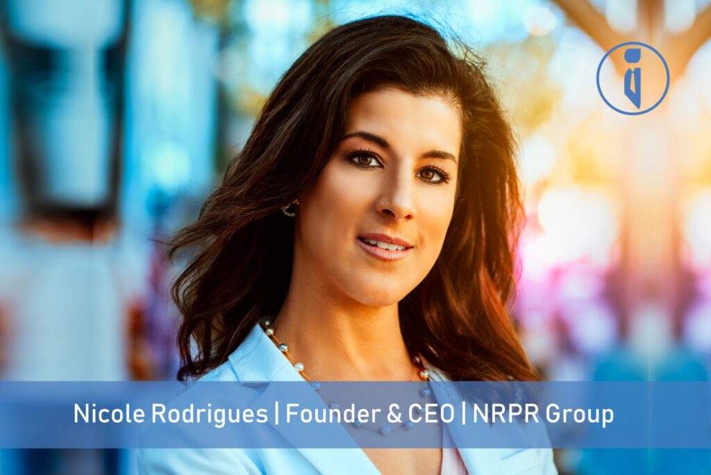 Nicole Rodrigues,Founder & CEO, NRPR Group | Business Iconic