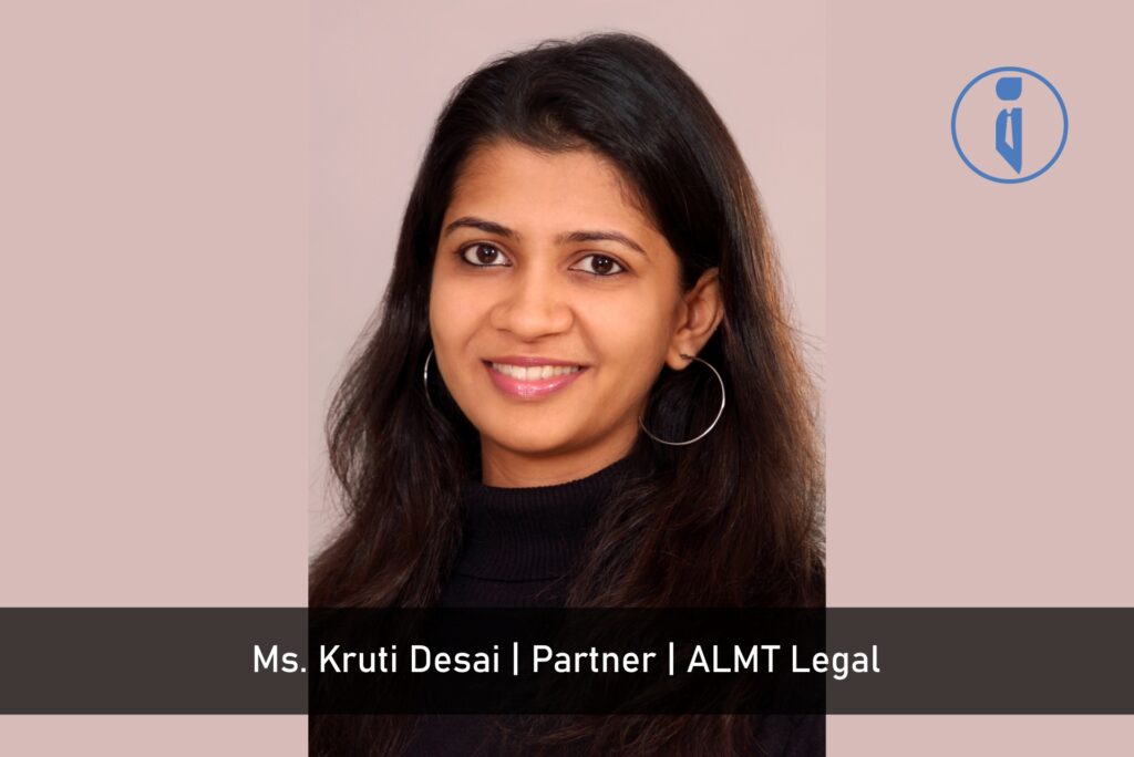 Ms. Kruti Desai, Partner, ALMT Legal | Business Iconic