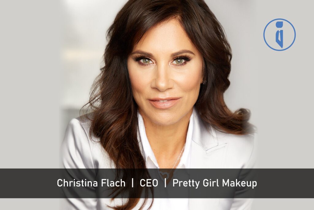 Christina Flach, CEO, Pretty Girl Makeup | Business Iconic