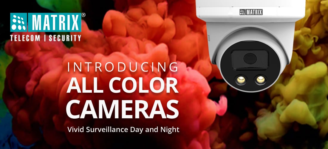 Matrix Revolutionizes Video Surveillance with All Color Cameras in Turret Enclosure